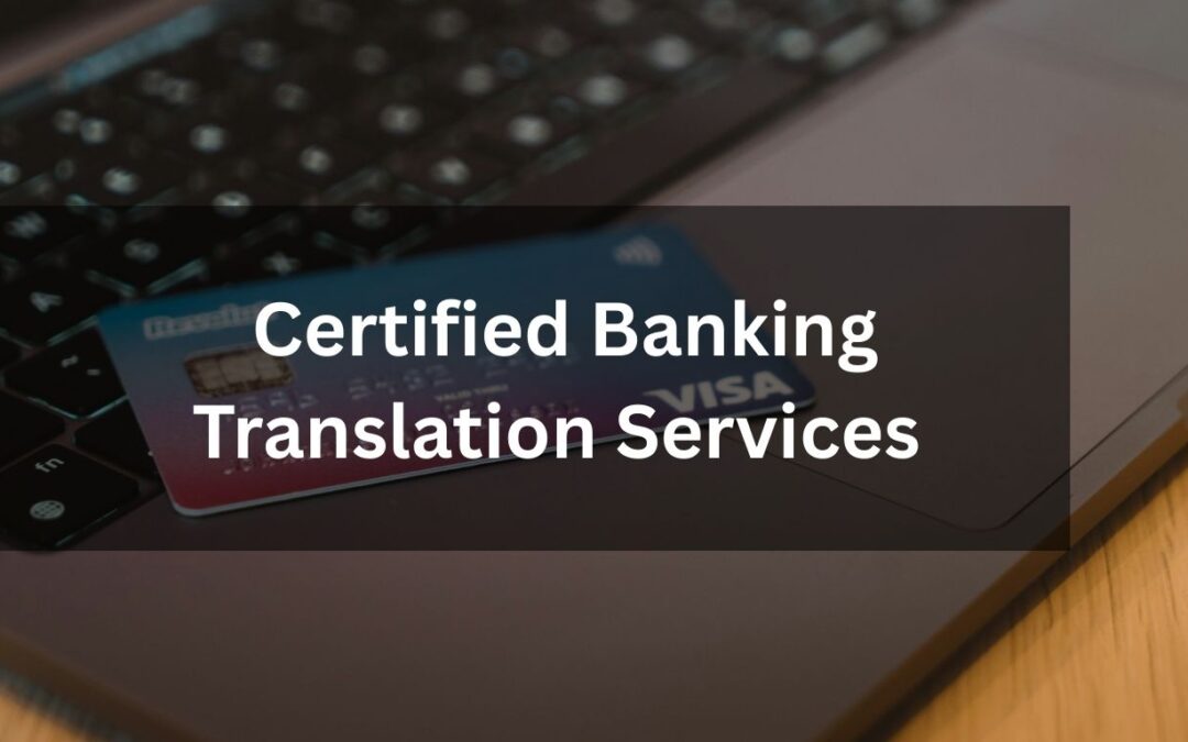 Certified Banking Translation Services in Chennai & Pan India