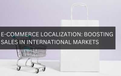 E-Commerce Localization: Boosting Sales in International Markets