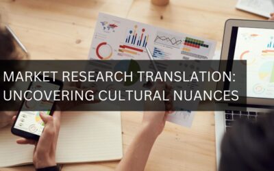 Market Research Translation: Uncovering Cultural Nuances