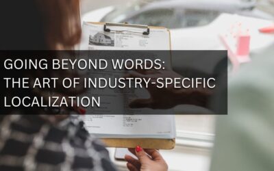 Going Beyond Words: The Art of Industry-Specific Localization