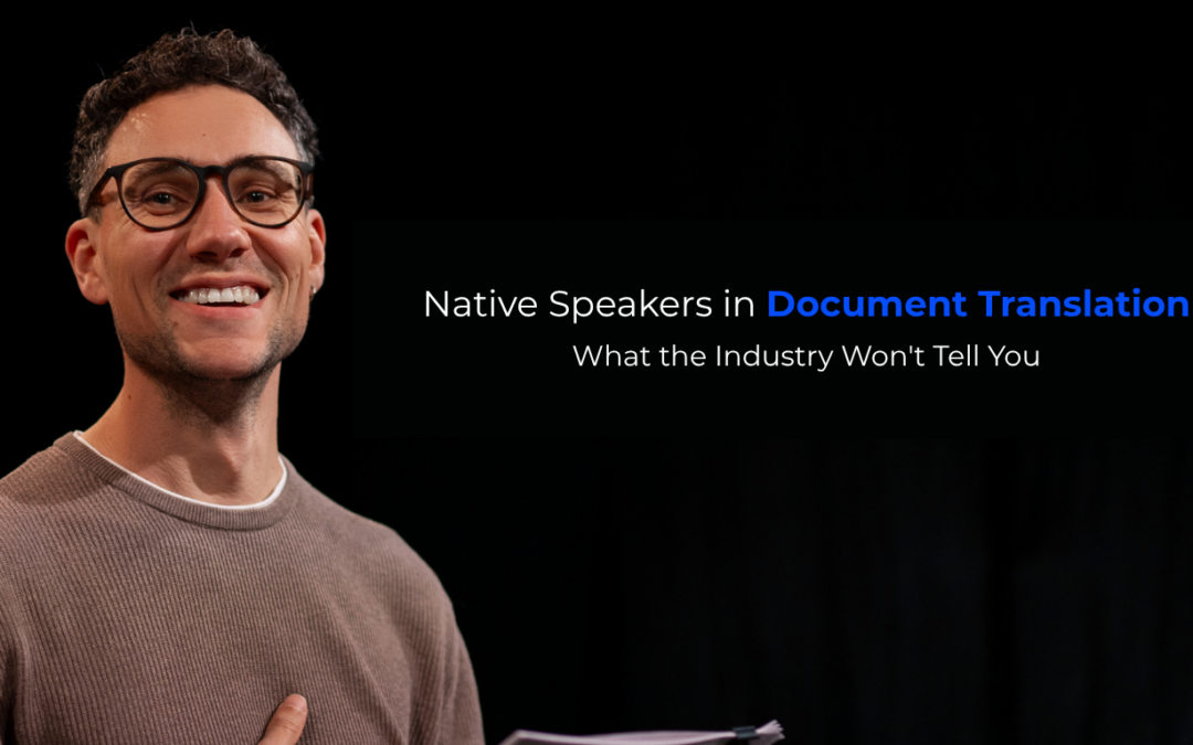 Native Speakers in Document Translation: What the Industry Won’t Tell You