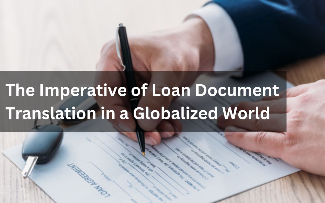 The Imperative of Loan Document Translation in a Globalized World