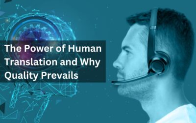 The Power of Human Translation and Why Quality Prevails