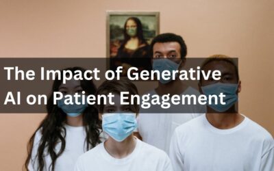 The Impact of Generative AI on Patient Engagement