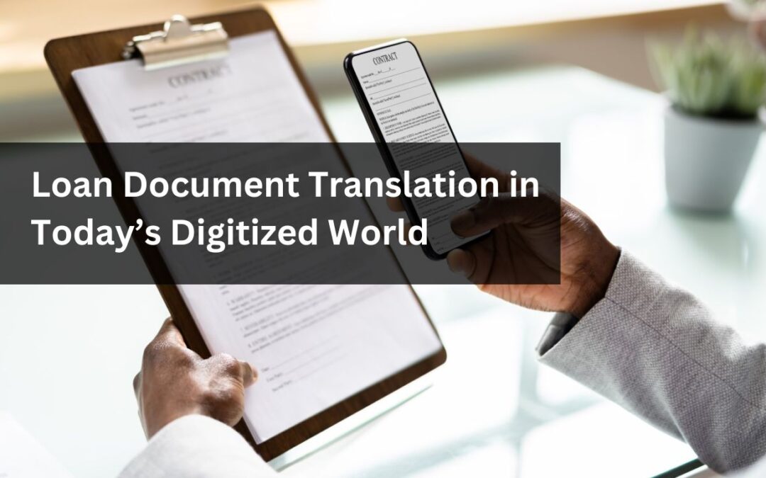 Loan Document Translation in Today’s Digitized World