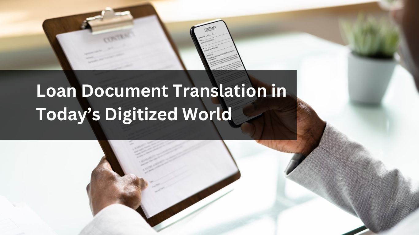 Loan Document Translation in Today’s Digitized World