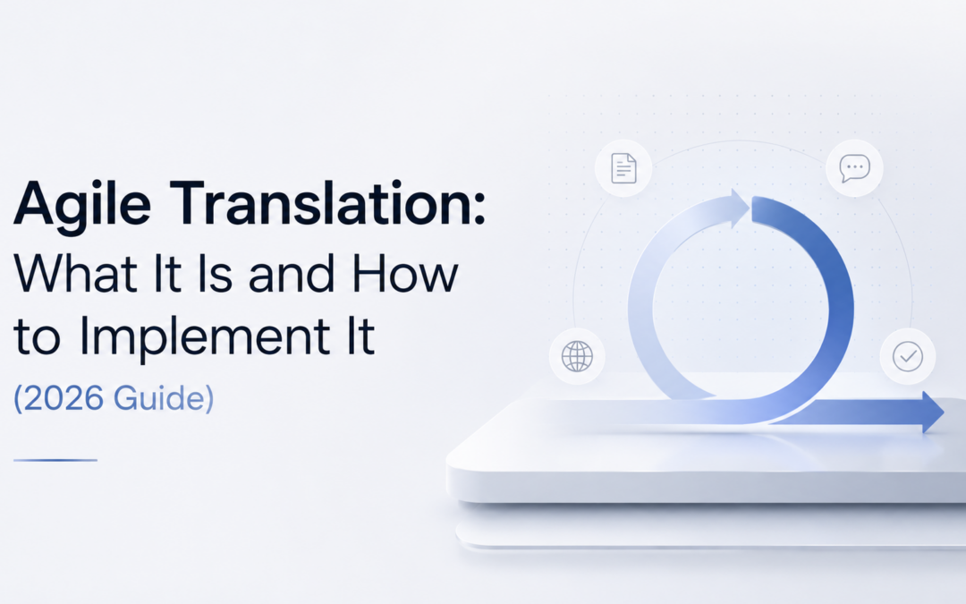 Agile Translation: What It Is and How to Implement It (2026 Guide)