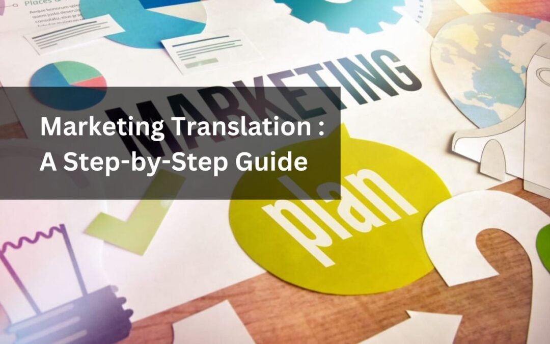 Marketing Translation: A Step-by-Step Guide