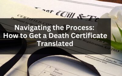 Navigating the Process: How to Get a Death Certificate Translated