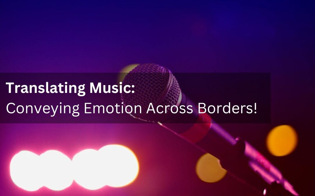 Translating Music: Conveying Emotion Across Borders!