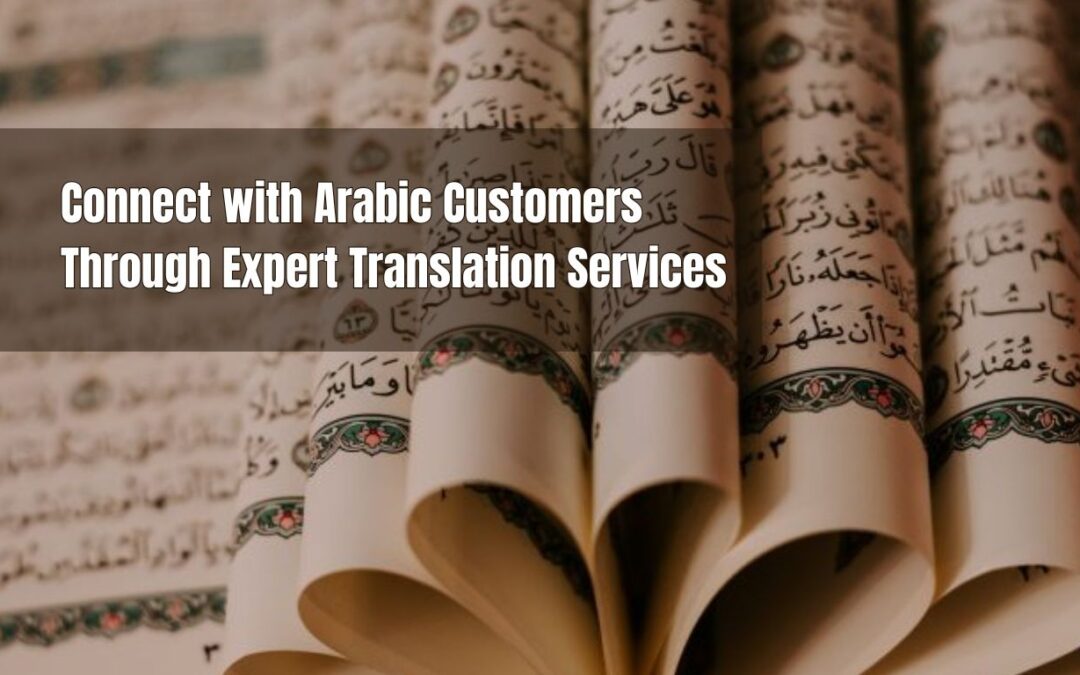 Connect with Arabic Customers Through Expert Translation Services