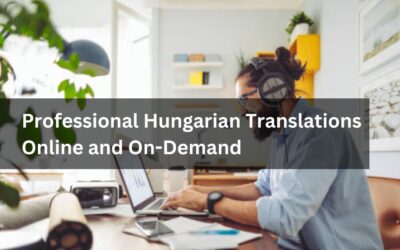 Professional Hungarian Translations Online and On-Demand