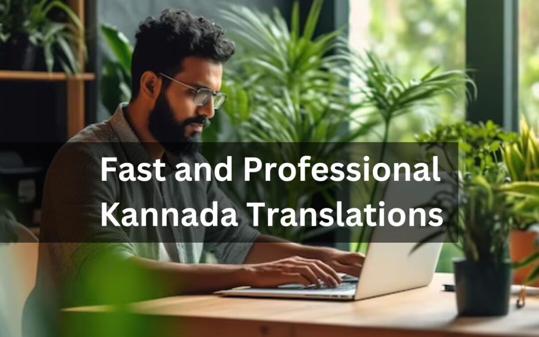 Fast and Professional Kannada Translations