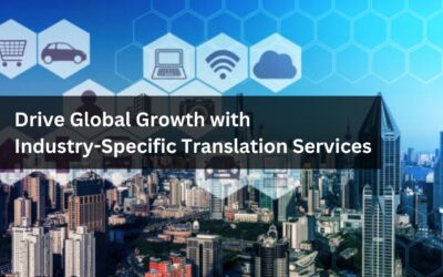 Drive Global Growth with Industry-Specific Translation Services