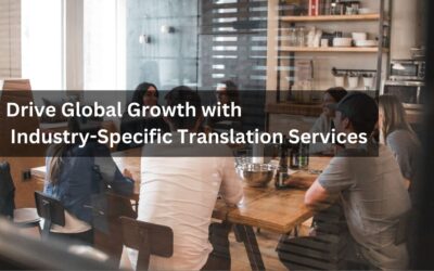 Drive Global Growth with Industry-Specific Translation Companies