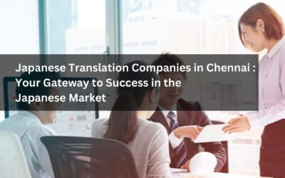 Japanese Translation Companies in Chennai : Your Gateway to Success in the Japanese Market