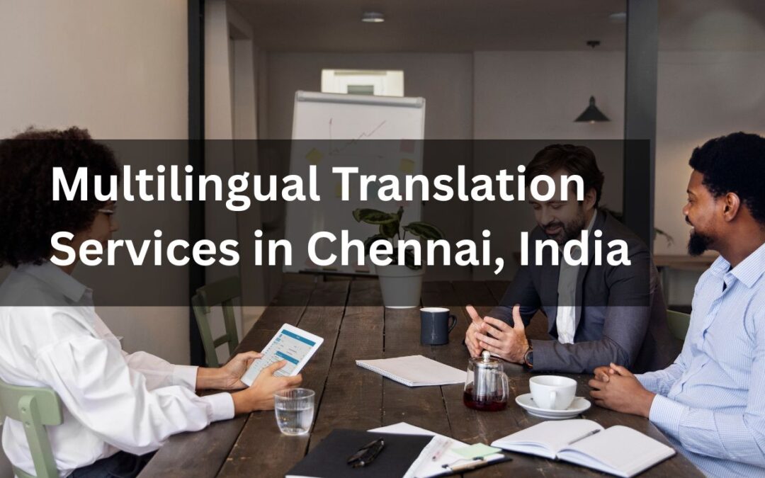Multilingual Translation Services in Chennai, India