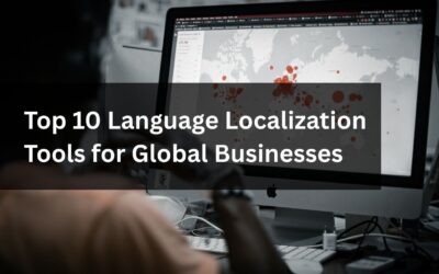 Top 10 Language Localization Tools for Global Businesses in India | 2025