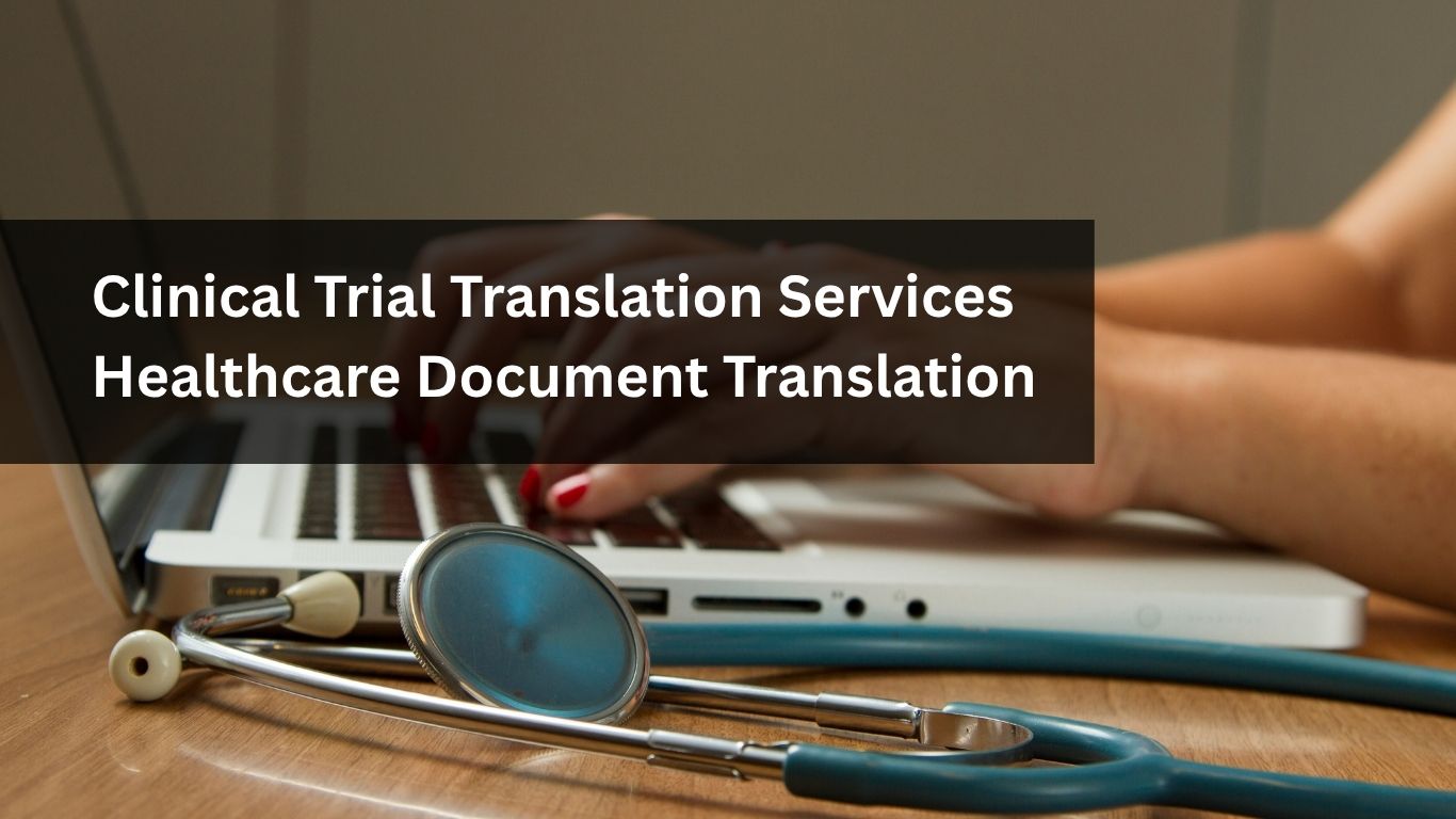 Clinical Trial Translation Services Clinical Trial Translation Services