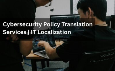 Best Cybersecurity Policy Translation Services | Accurate IT Localization