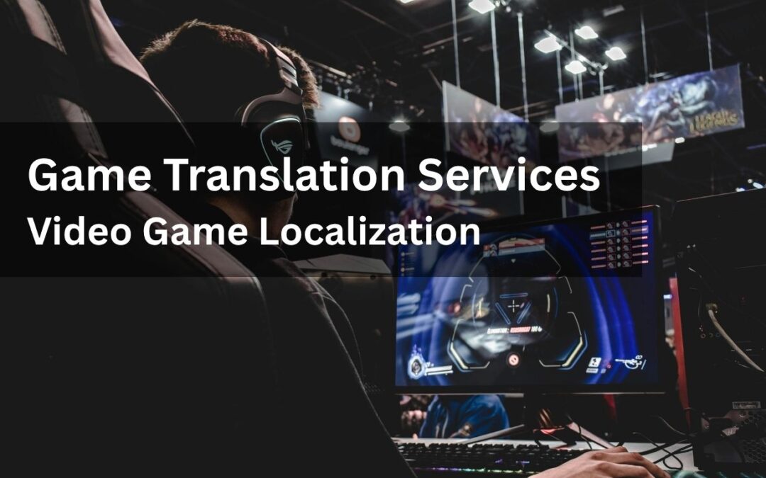 Game Translation Services in Chennai | Video Game Localization