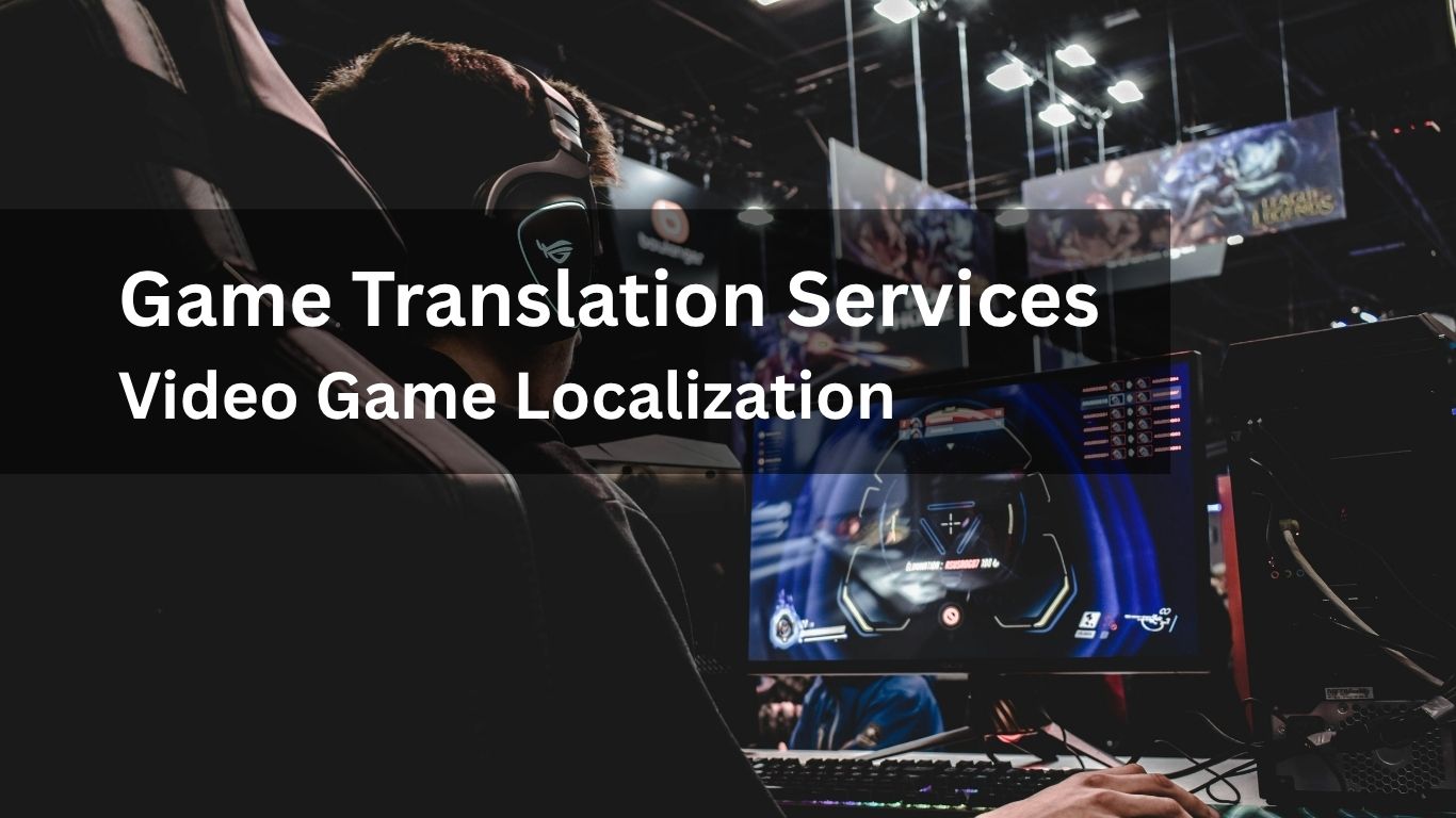 Game Translation Services Video Game Localization