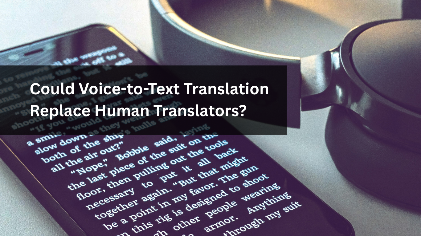 Could Voice-to-Text Translation Replace Human Translators