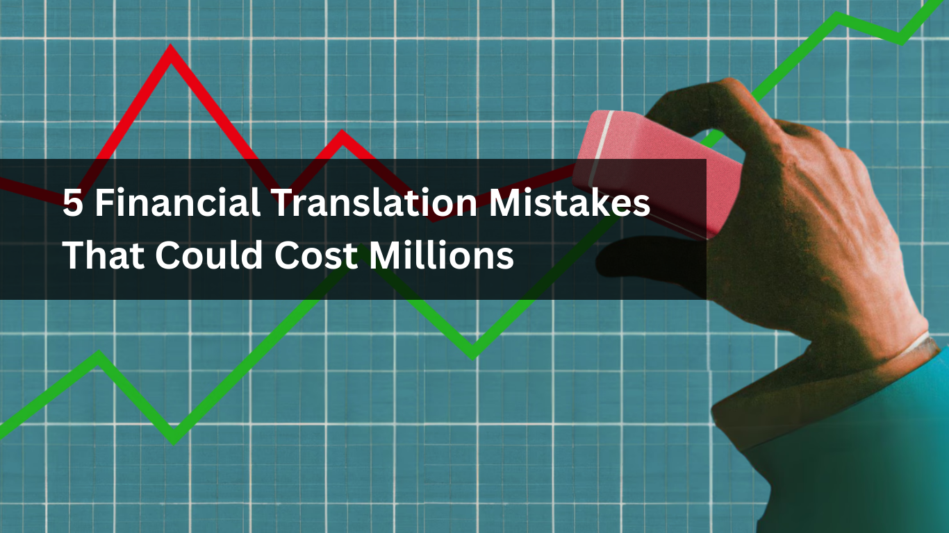 5 Financial Translation Mistakes That Could Cost Millions 5 Financial Translation Mistakes That Could Cost Millions