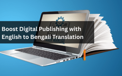 Boost-Digital-Publishing-with-English-to-Bengali-Translation-400x250 Blogs