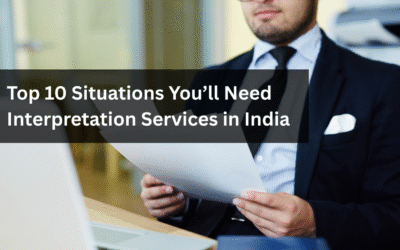 Top-10-Situations-Youll-Need-Interpretation-Services-in-India-400x250 Blogs