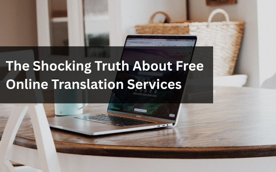Free Online Translation Services – The Shocking Truth