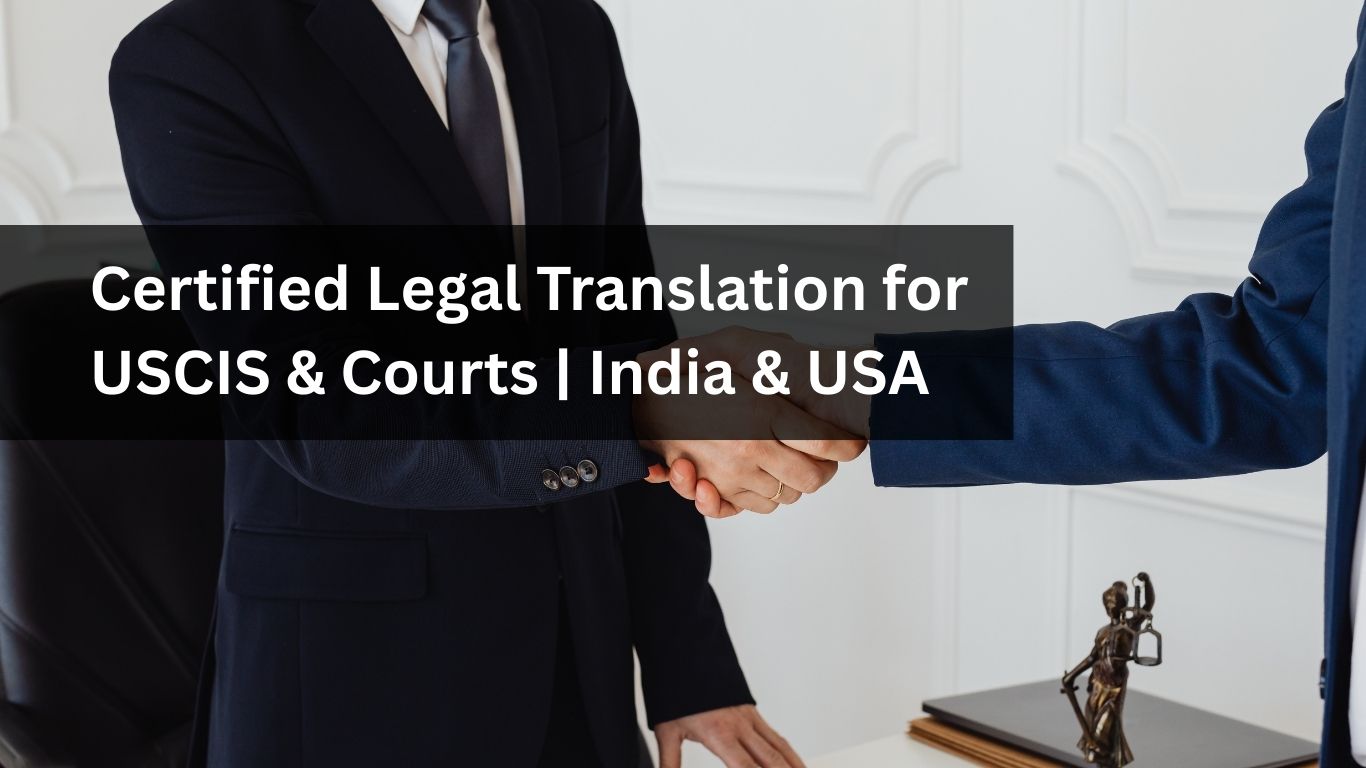 Certified Legal Translation for USCIS & Courts India & USA