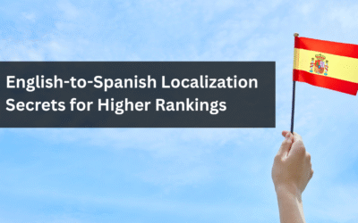 English-to-Spanish-Localization-Secrets-for-Higher-Rankings-400x250 Blogs