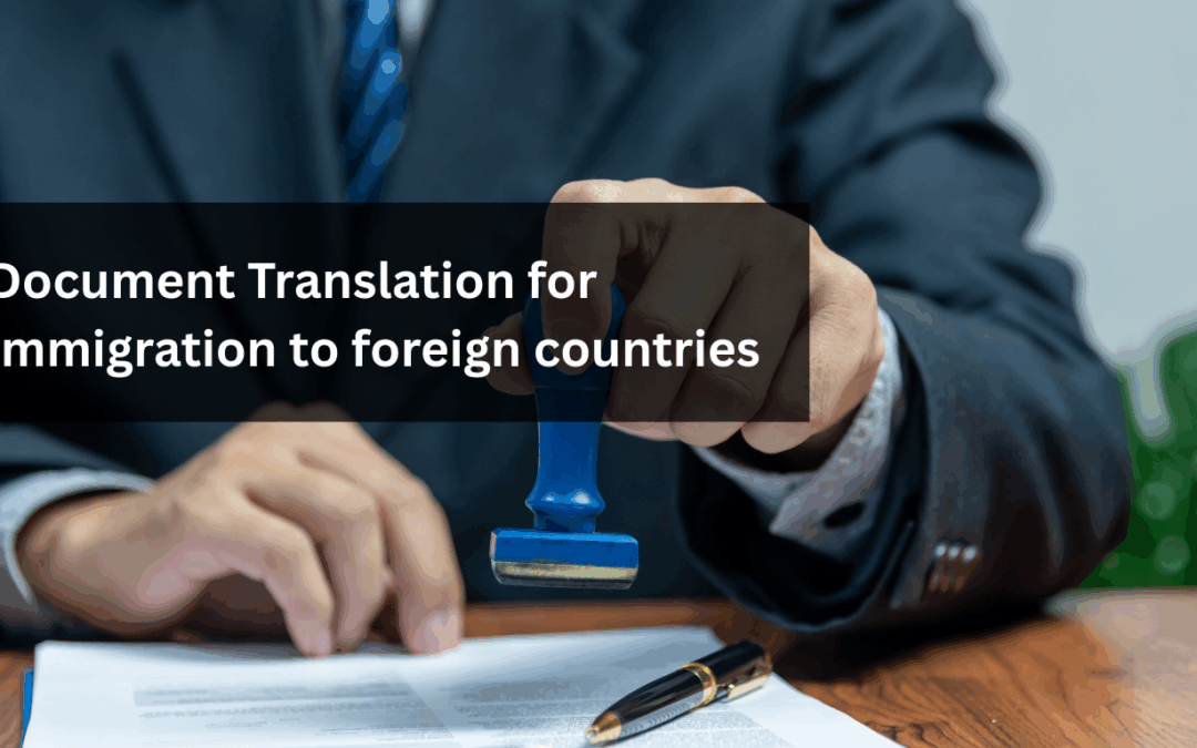 Document Translation for Immigration to foreign countries