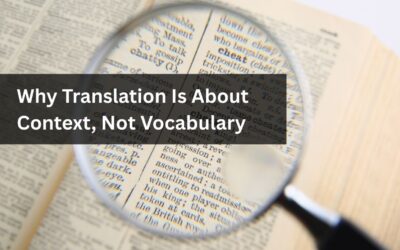 Why Translation Is About Context, Not Vocabulary