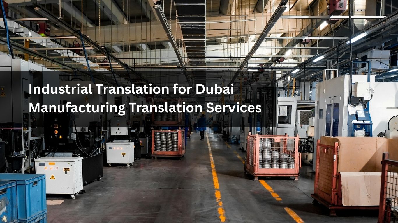 Industrial Translation Dubai Manufacturing Translation Services for UAE Industries