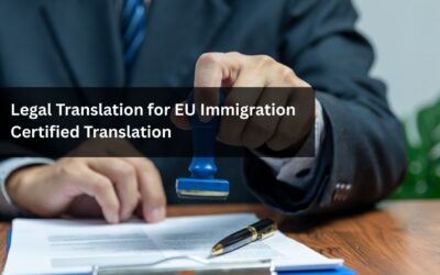 Legal Translation for EU Immigration | Certified & Fast