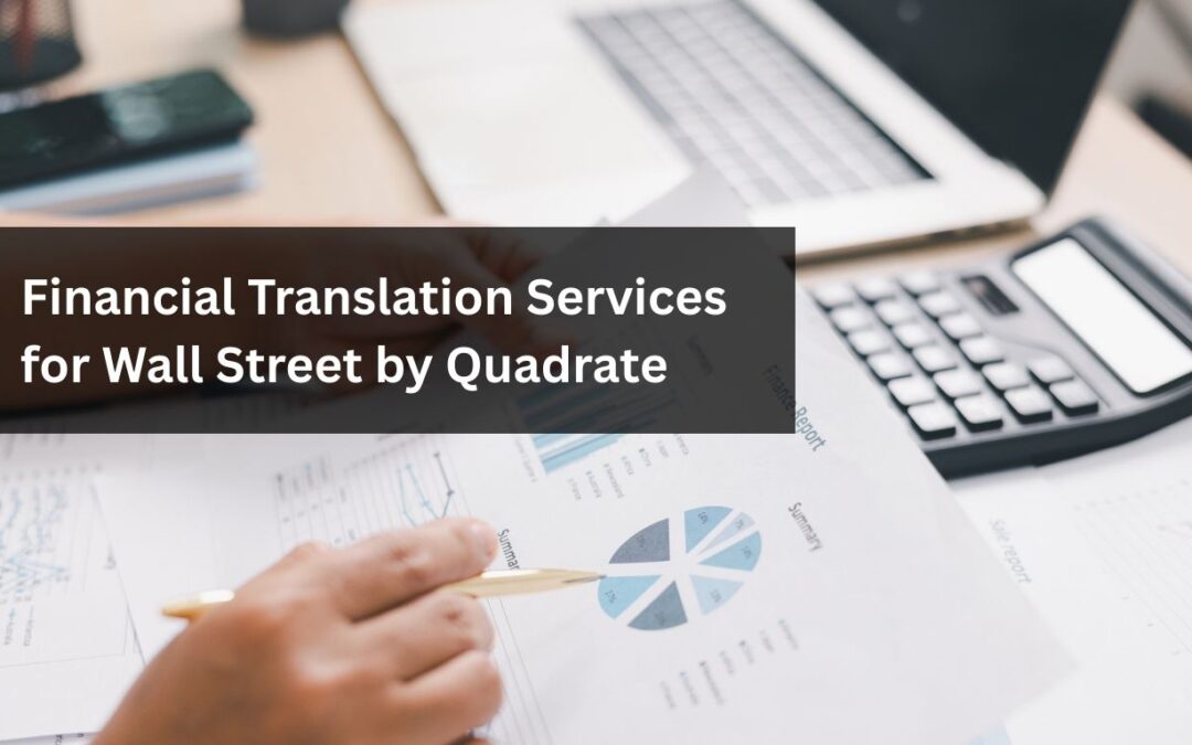 Financial Translation Services for Wall Street | Quadrate