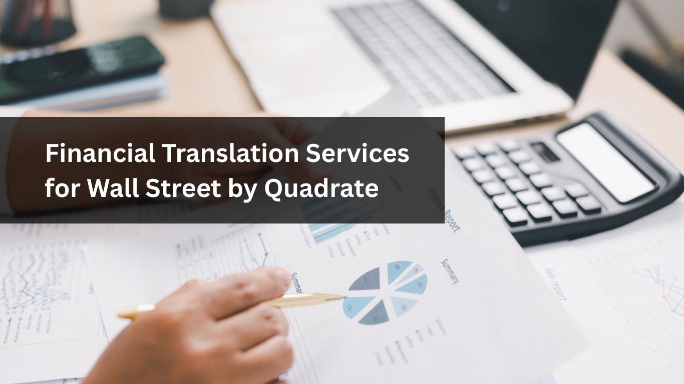 Financial Translation Services for Wall Street by Quadrate