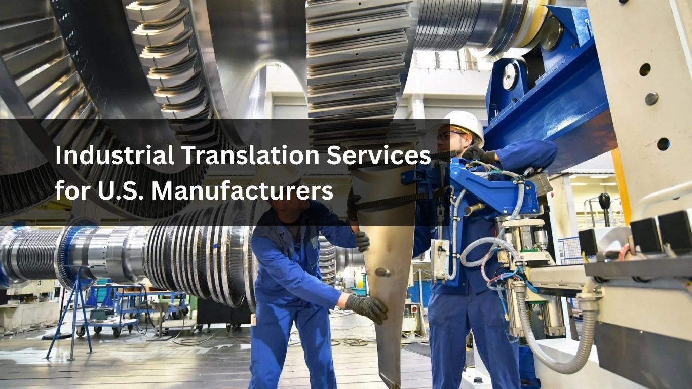 Industrial Translation Services for U.S. Manufacturers