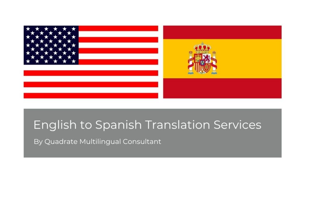English to Spanish Translation Services | Certified & Fast | Quadrate